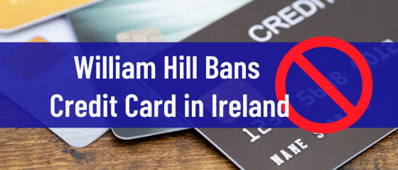 William Hill verbietet Kreditkarte in Irland