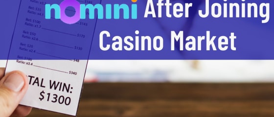 Nomini nach dem Beitritt zum Casino-Markt